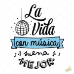 Vector La Vida con Música Suena Mejor con Bola Disco para Sublimar
