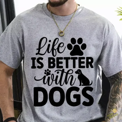 Vector Life is Better with Dogs con Silueta de Perro para Sublimar