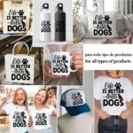 Vector Life is Better with Dogs con Silueta de Perro para Sublimar