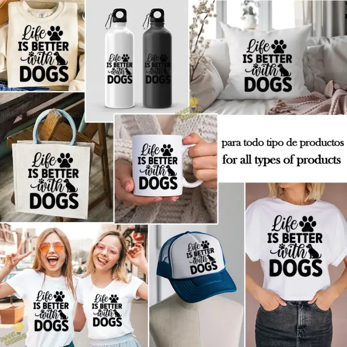 Vector Life is Better with Dogs con Silueta de Perro para Sublimar