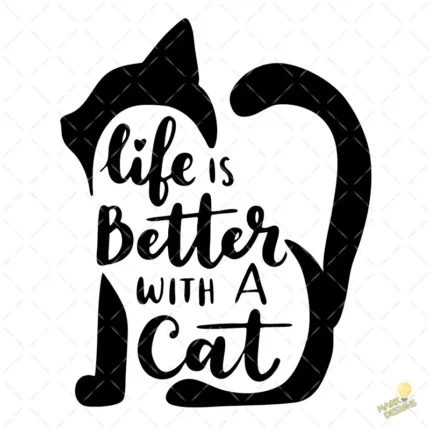 Vector Life is Better with a Cat Silueta Gato para Sublimación