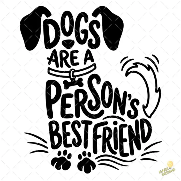 Vector Perro Tipográfico Dogs are a Person's Best Friend para Sublimar
