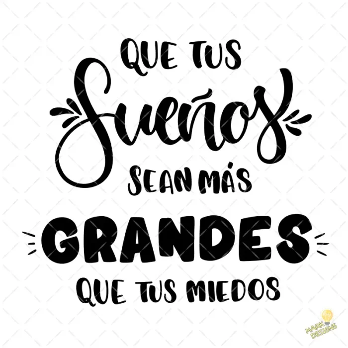 Vector Que tus Sueños sean más Grandes que tus Miedos para Sublimar