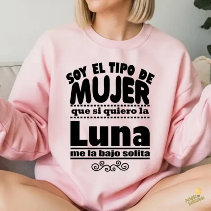 Vector Soy el Tipo de Mujer que se Baja la Luna Solita Sublimación