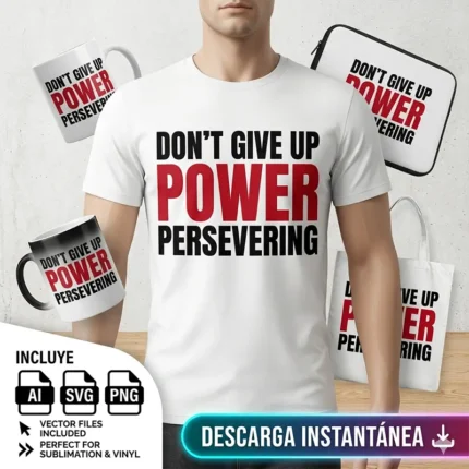 Vector Logo Premium Don't Give Up Power Sublimación