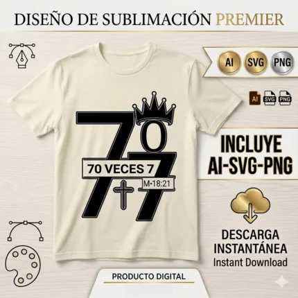 Vector cristiano 70 Veces 7 con corona y cruz Mateo 18:21 estampado en remera crema para sublimar SVG PNG AI