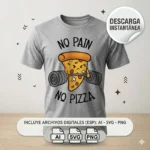 Vector Fitness No Pain No Pizza Gym Pack Digital para Sublimación