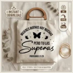 Diseño vectorial de Proverbios 31:29 Mujeres buenas hay muchas en bolsa tote con mariposas