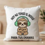 Hoy No Tengo el Mood Para Tus Dramas – Vector Perezoso para Sublimar