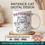Angry white cat vector meditating with Patience text, printed on mug for sublimation svg png ai