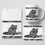 Tengo el Potencial Pero Cero Ganas – Vector Mapache para Sublimar