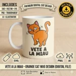 Vector gato naranja enojado con frase Vete a la Miau estampado en taza para sublimar svg png ai