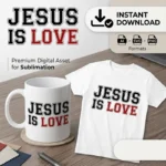 Jesus Is Love – Vector Cristiano para Sublimar
